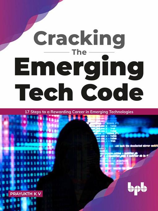Title details for Cracking the Emerging Tech Code by Prayukth K V - Available
